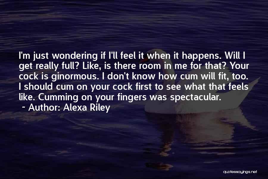 Alexa Riley Quotes 74493