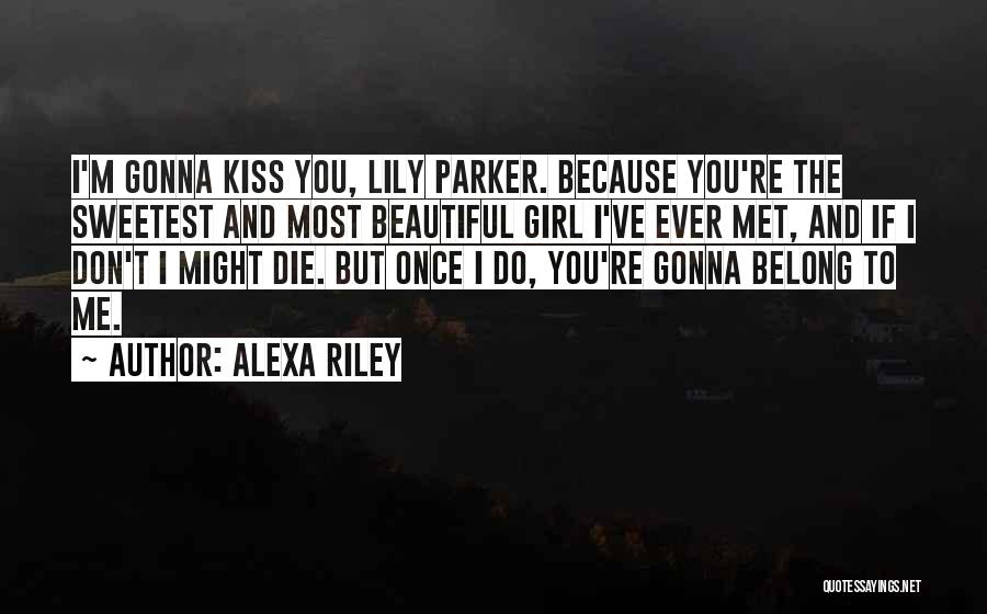 Alexa Riley Quotes 748415