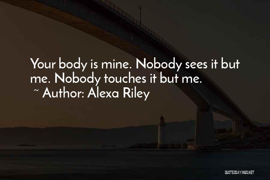 Alexa Riley Quotes 868031