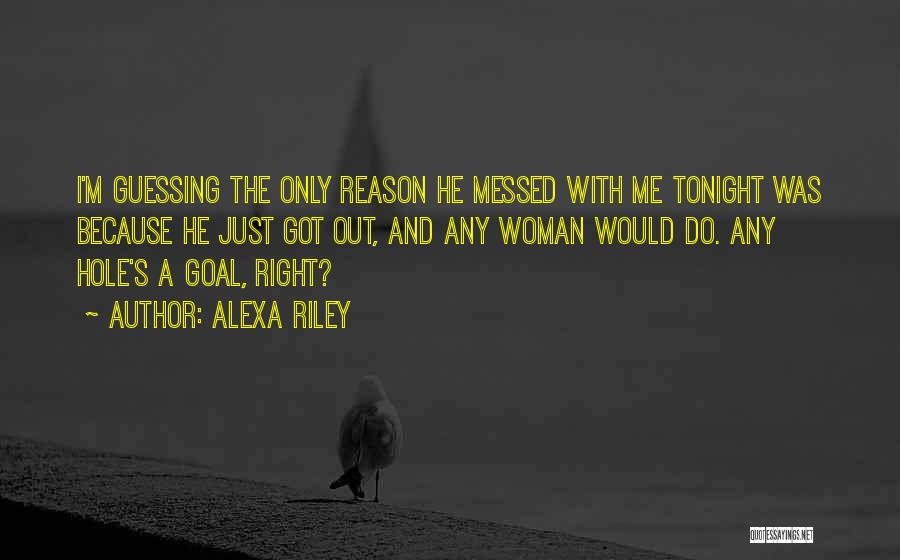 Alexa Riley Quotes 985590