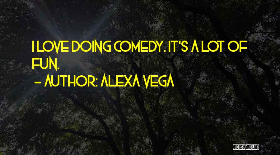 Alexa Vega Quotes 1675084