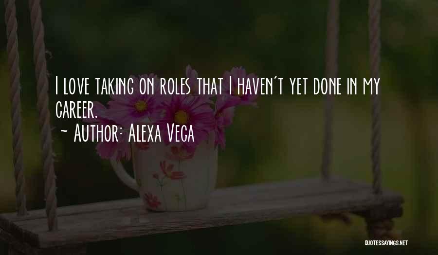 Alexa Vega Quotes 1767583