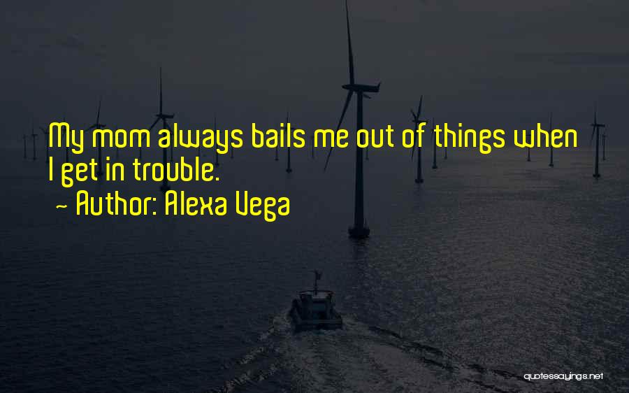 Alexa Vega Quotes 1860230