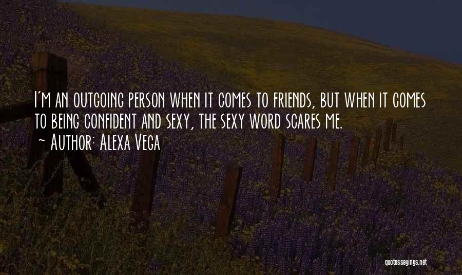 Alexa Vega Quotes 2134909