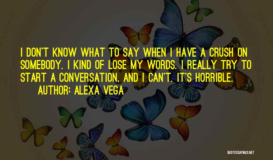 Alexa Vega Quotes 727522