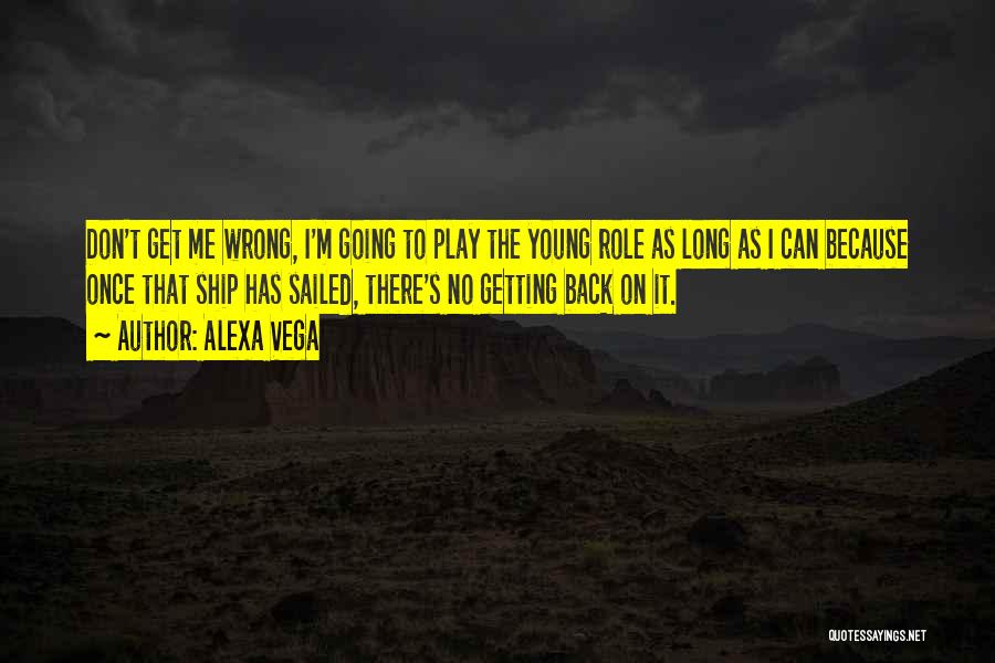 Alexa Vega Quotes 803258