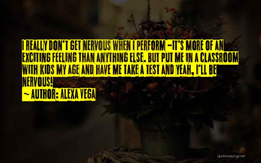 Alexa Vega Quotes 864422