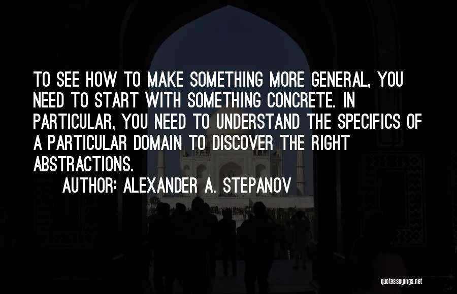 Alexander A. Stepanov Quotes 1550274