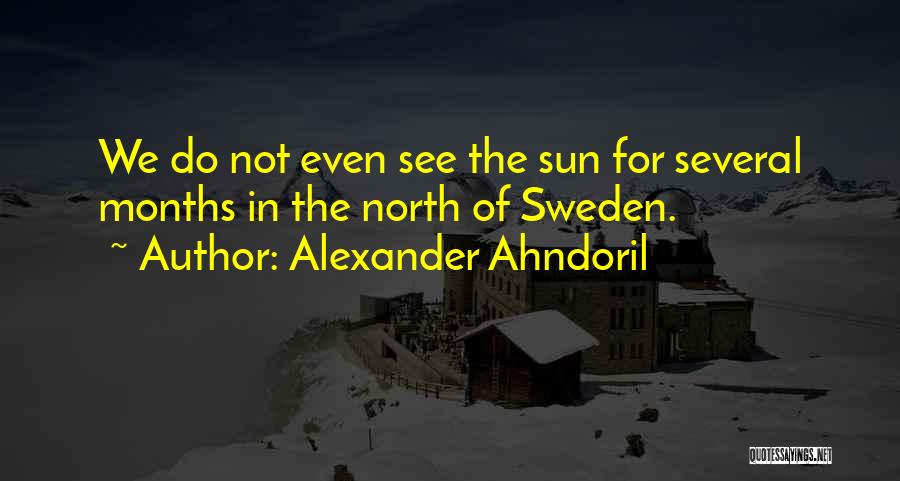 Alexander Ahndoril Quotes 1347426