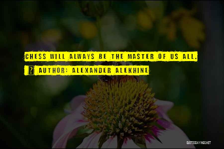 Alexander Alekhine Quotes 1141111