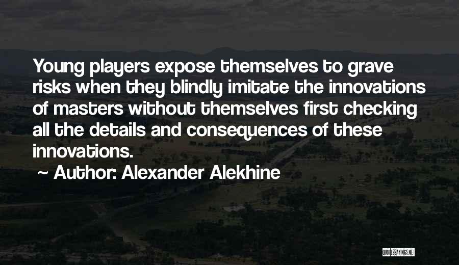 Alexander Alekhine Quotes 830574