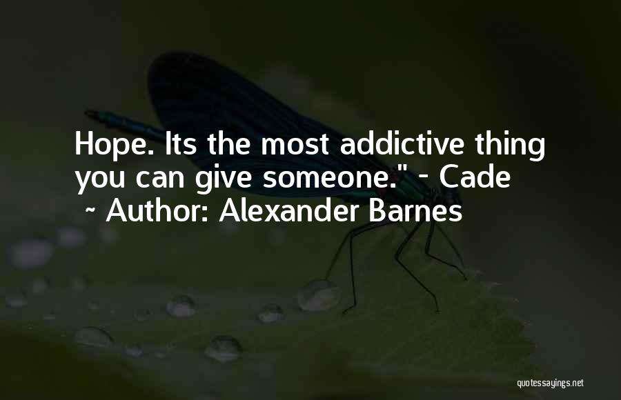 Alexander Barnes Quotes 1813894