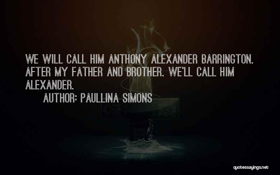 Alexander Barrington Quotes By Paullina Simons