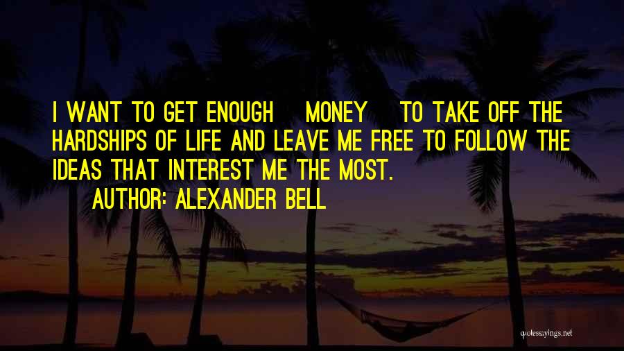 Alexander Bell Quotes 122686