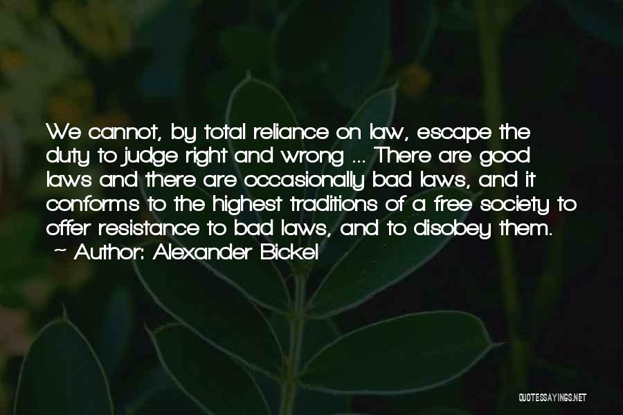 Alexander Bickel Quotes 2159966