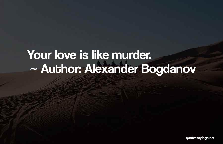 Alexander Bogdanov Quotes 572172