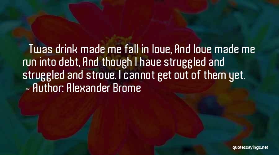 Alexander Brome Quotes 1134310