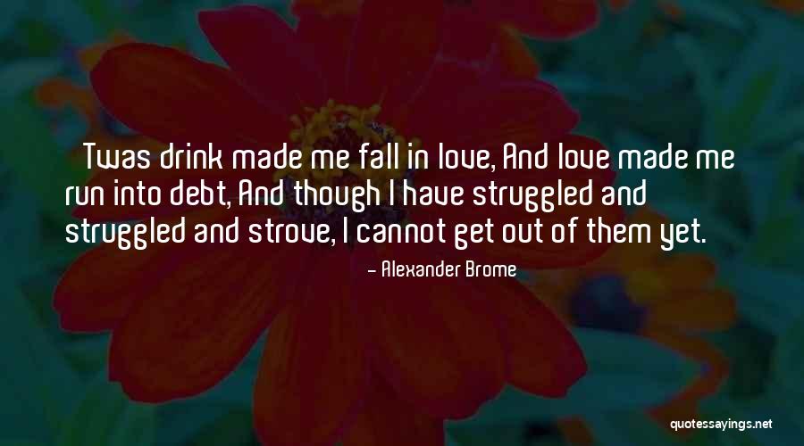 Alexander Brome Quotes 1134310