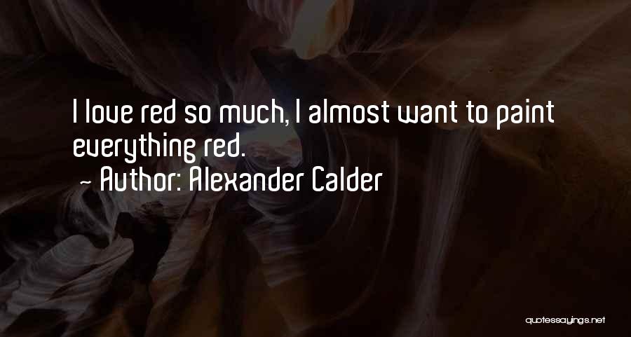 Alexander Calder Quotes 1049507