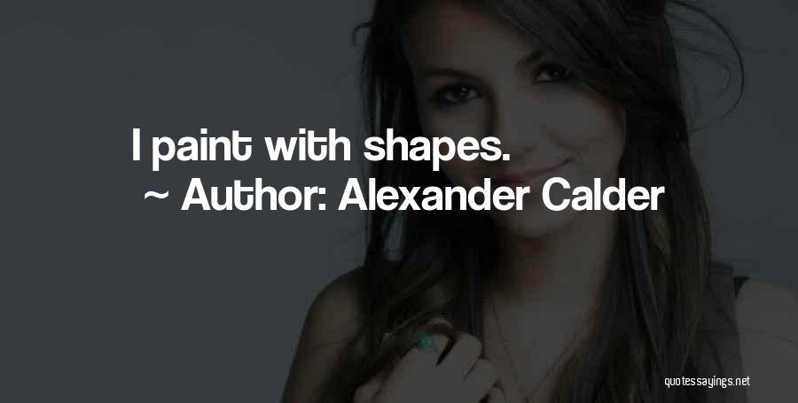 Alexander Calder Quotes 1628795