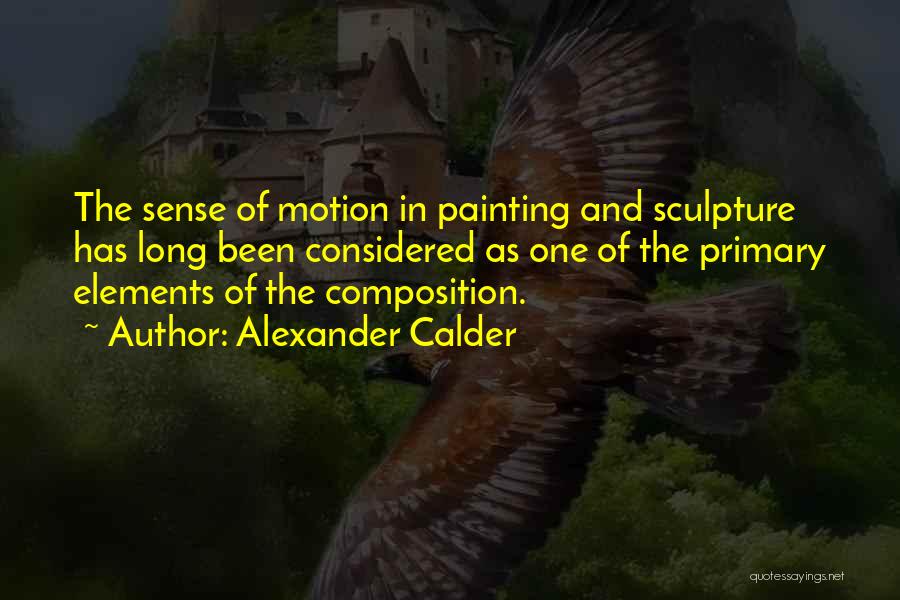 Alexander Calder Quotes 2146556