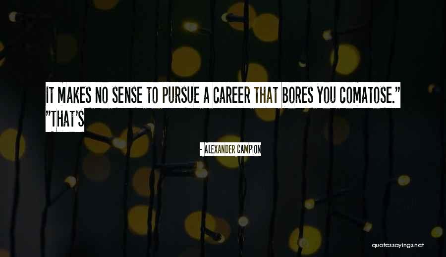 Alexander Campion Quotes 1266214 Alexander Campion Quotes 1266214