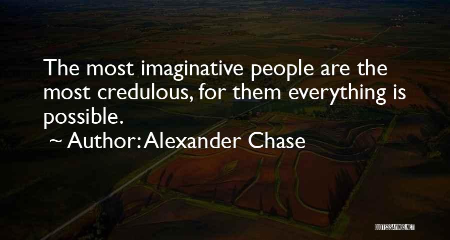 Alexander Chase Quotes 1127586