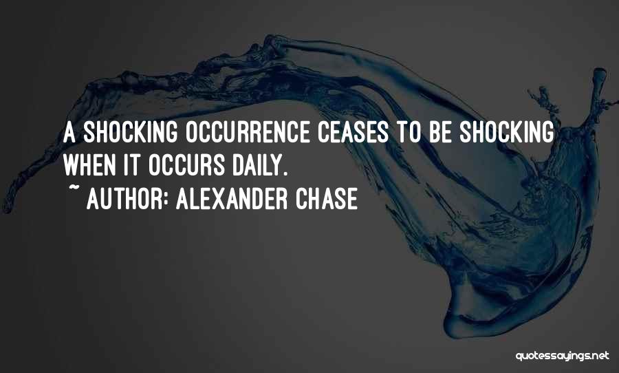 Alexander Chase Quotes 1270678
