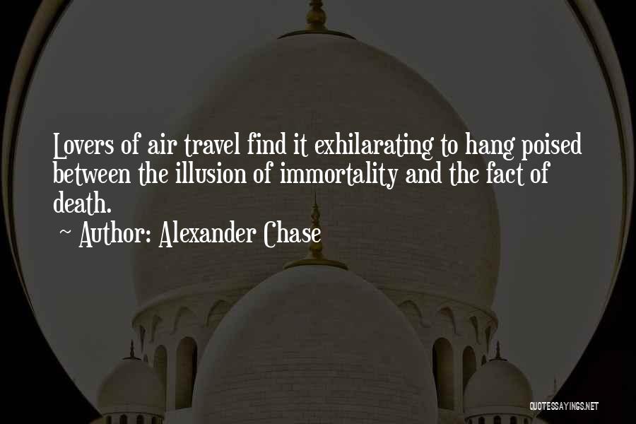 Alexander Chase Quotes 1303340