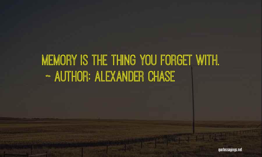 Alexander Chase Quotes 555039