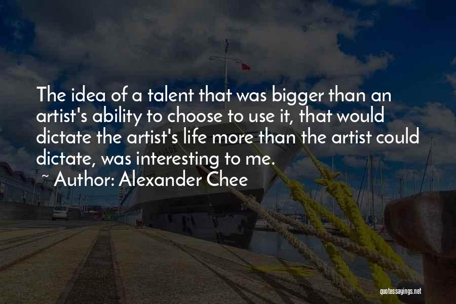 Alexander Chee Quotes 1067479