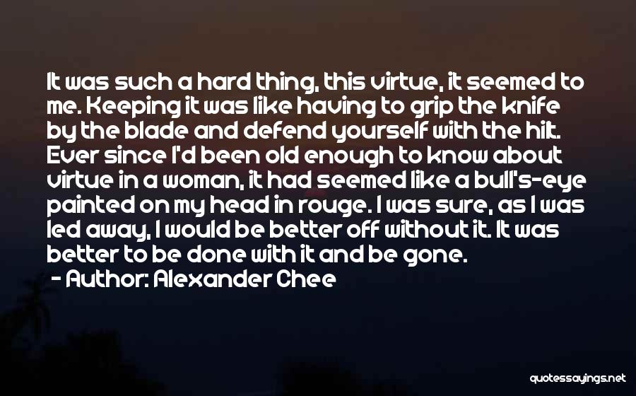 Alexander Chee Quotes 1520329