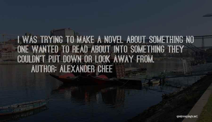 Alexander Chee Quotes 1757657