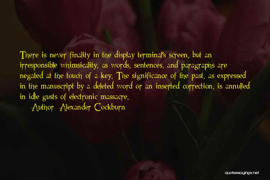 Alexander Cockburn Quotes 2008890