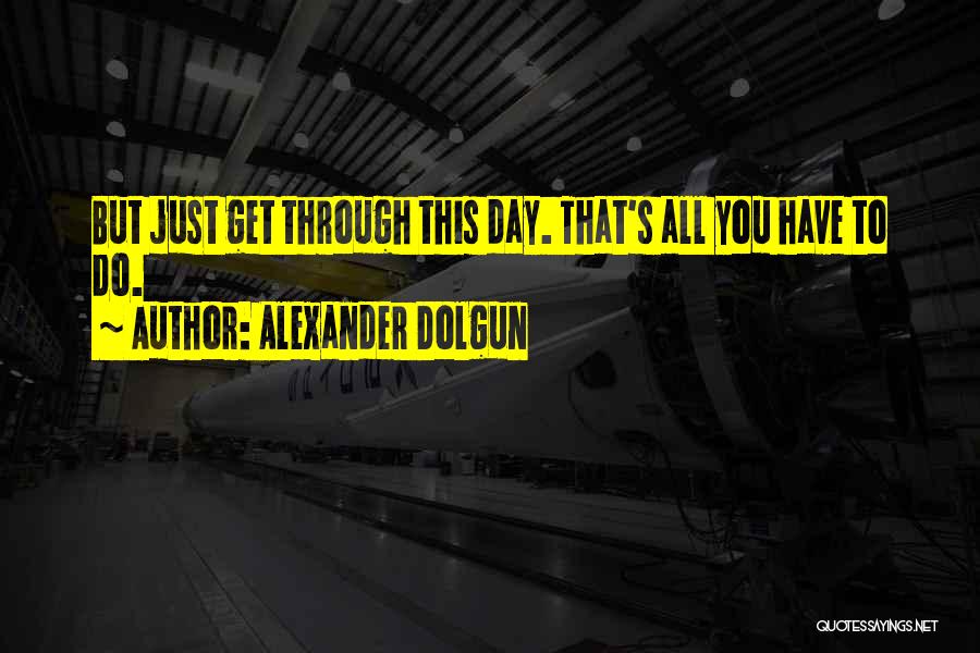 Alexander Dolgun Quotes 822819