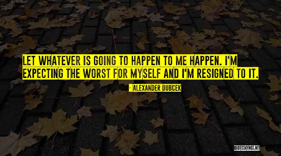 Alexander Dubcek Quotes 2243839 Alexander Dubcek Quotes 2243839