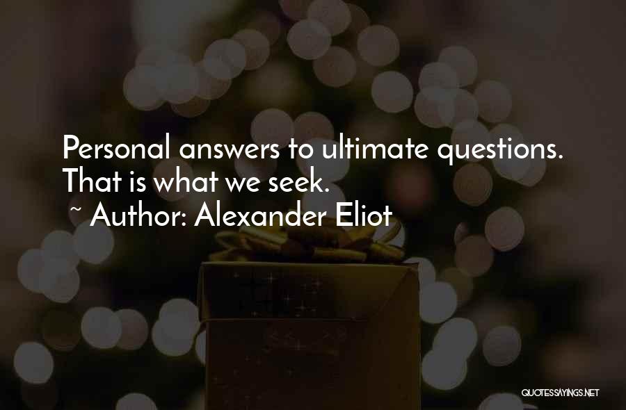 Alexander Eliot Quotes 1948864