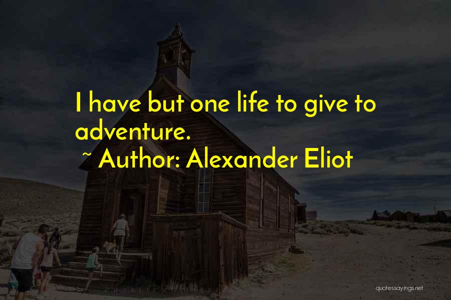 Alexander Eliot Quotes 616365