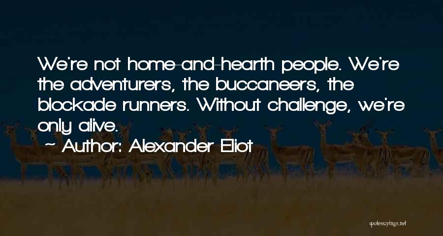 Alexander Eliot Quotes 616922