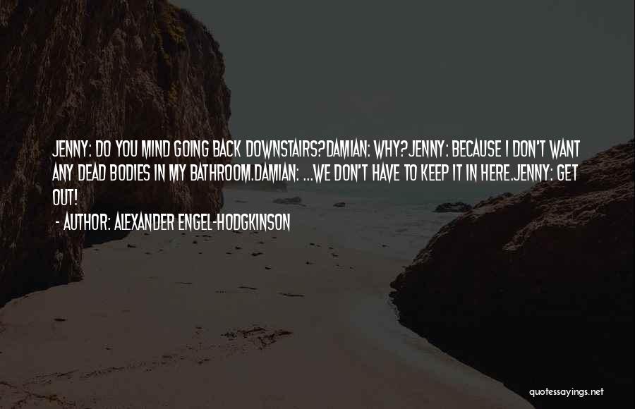 Alexander Engel-Hodgkinson Quotes 1071933