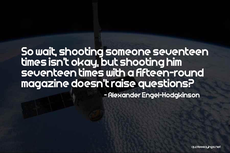 Alexander Engel-Hodgkinson Quotes 170383 Alexander Engel-Hodgkinson Quotes 170383