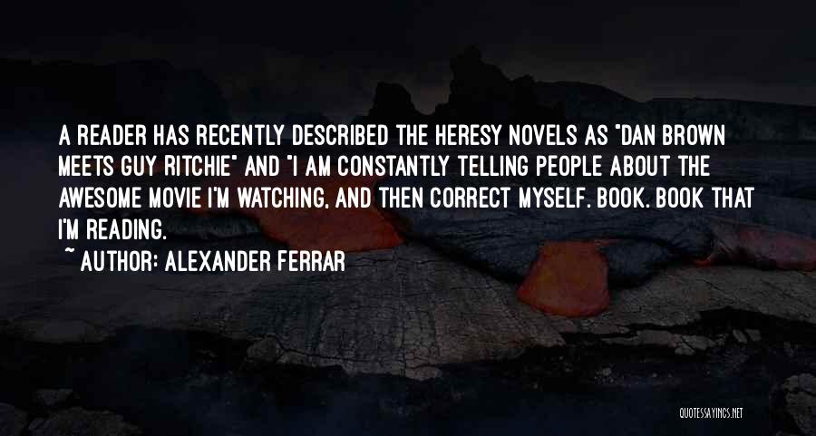 Alexander Ferrar Quotes 491098