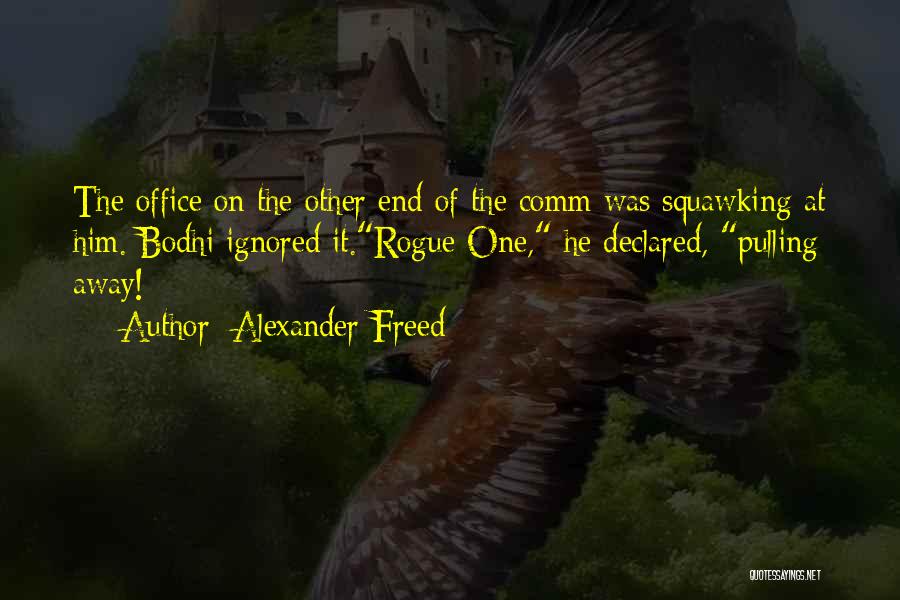 Alexander Freed Quotes 1579765