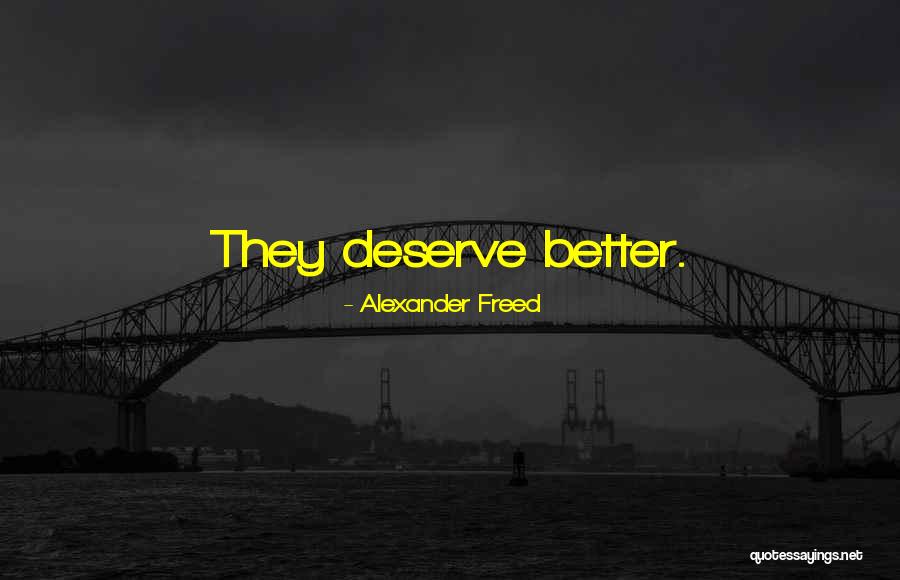 Alexander Freed Quotes 193343 Alexander Freed Quotes 193343
