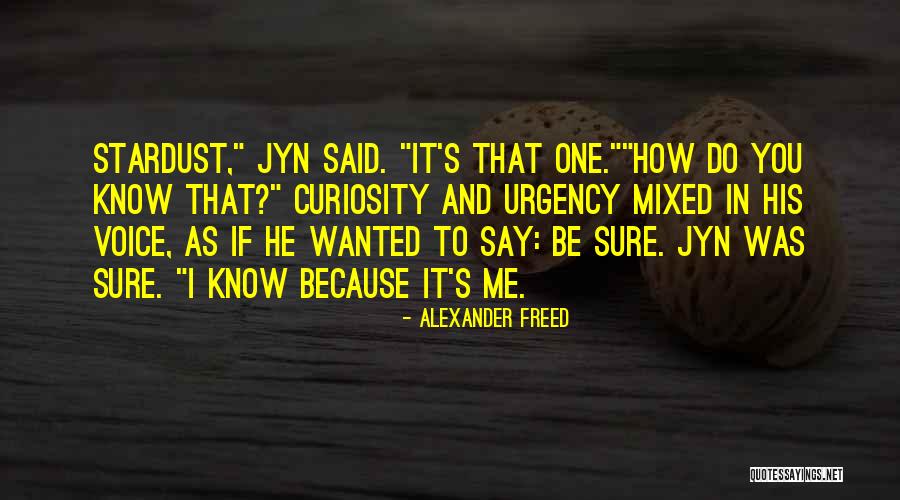 Alexander Freed Quotes 2214203