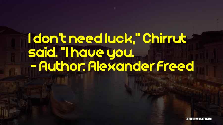 Alexander Freed Quotes 2216033