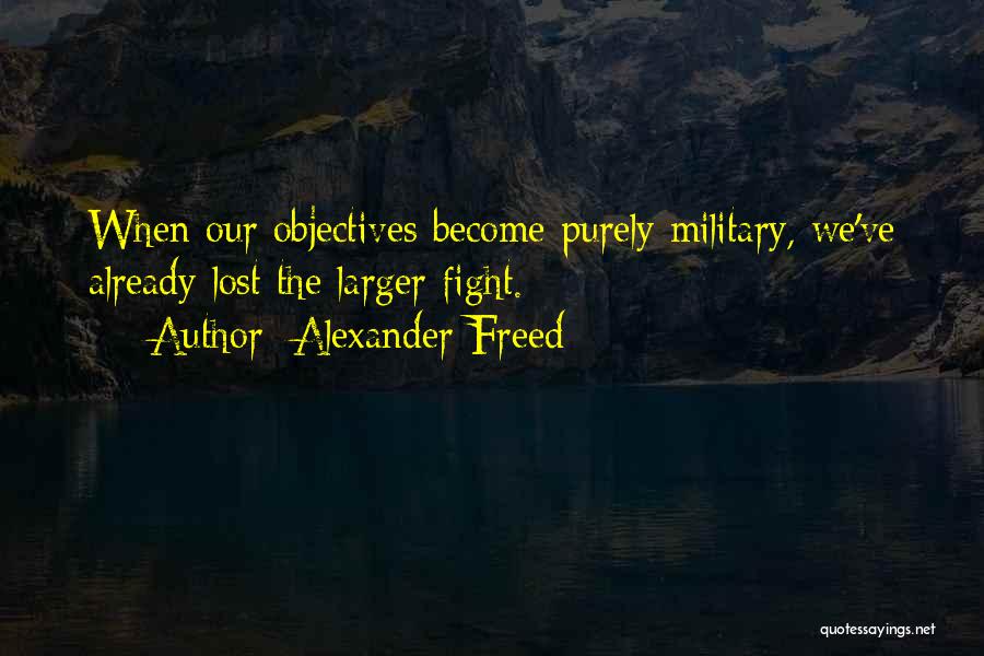 Alexander Freed Quotes 283465