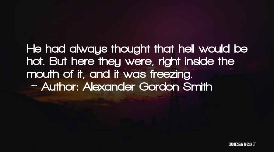 Alexander Gordon Smith Quotes 1292889