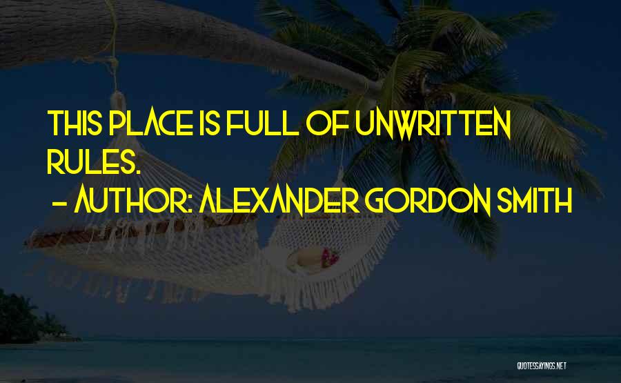 Alexander Gordon Smith Quotes 1363424