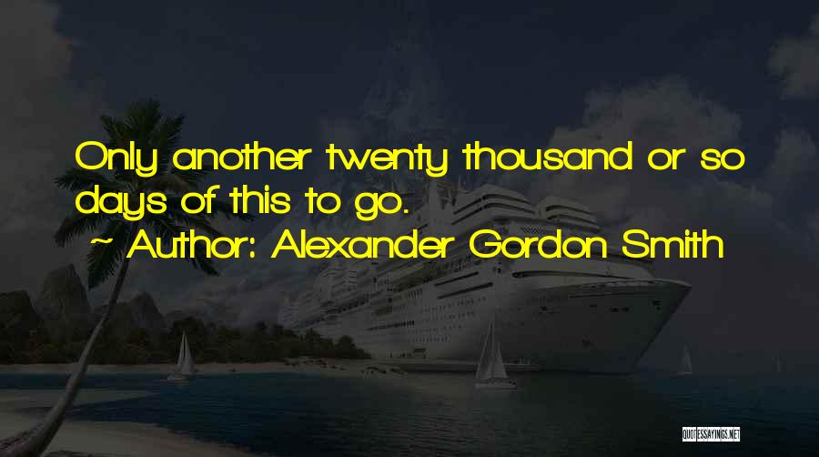 Alexander Gordon Smith Quotes 1802986